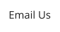 Email Us